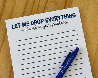 Funny Notepad - Let Me Drop Everything...