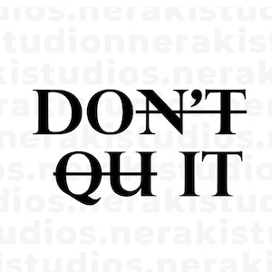 Do It/Don&#39;t Quit SVG, Inspirational Quote svg, Digital/Instant Download, Svg files for Cricut, Cut file svg, png, jpg