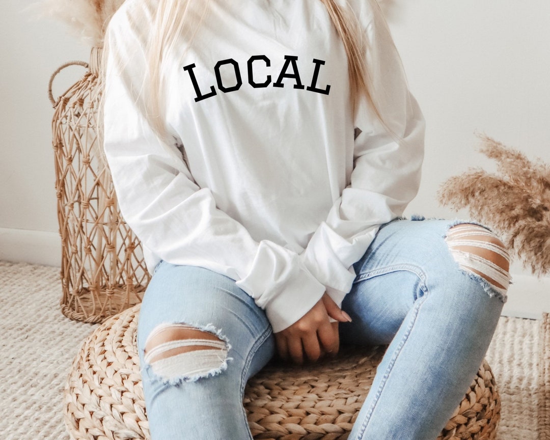 Local Shirts Local Long Sleeve, Locals Only Shirt, Hometown Tshirt - Etsy