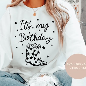 Cowgirl Birthday svg, Its my Birthday svg, Cowgirl Boots svg, Western Birthday svg, Cowboy Birthday svg, Cowgirl Birthday Party Decor, Png