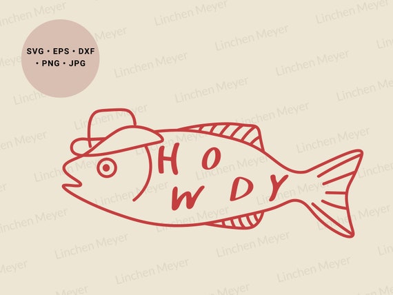 Fish Svg, Cowboy Hat Svg, Shirts for Cowboys Svg, Gift for Fathers Day,  Howdy Svg, Sea Animal Svg, Svg Cute File for Cricut, Fishing Svg
