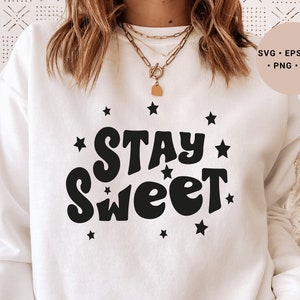 Stay Sweet Svg, Summer Svg, Hello Summer Svg, Positive Quotes Svg, Be Wild and Stay Sweet Svg, Have a nice Day Svg, Lets Stay Sweet Svg, png