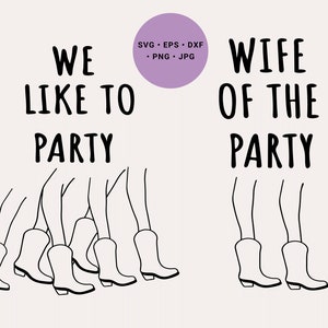 Nashville Bachelorette Party, Cowgirl Svg, Western Svg, Wifey Svg, Bridal Party Svg, Nashville Svg, Cowboy Boots Svg, Country Girl, Wedding