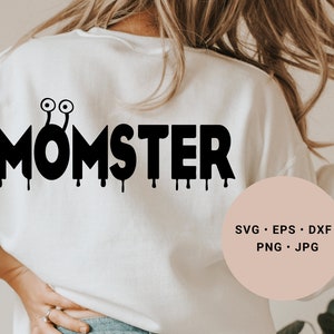 Könnte beinhalten: Weißes Sweatshirt mit schwarzem Text, der "MOMSTER" lautet, mit zwei Augen über dem "M". Der Text hat tropfende Linien unter jedem Buchstaben. Das Bild enthält auch einen weißen Kreis mit schwarzem Text, der "SVG - EPS - DXF - PNG - JPG" lautet.
