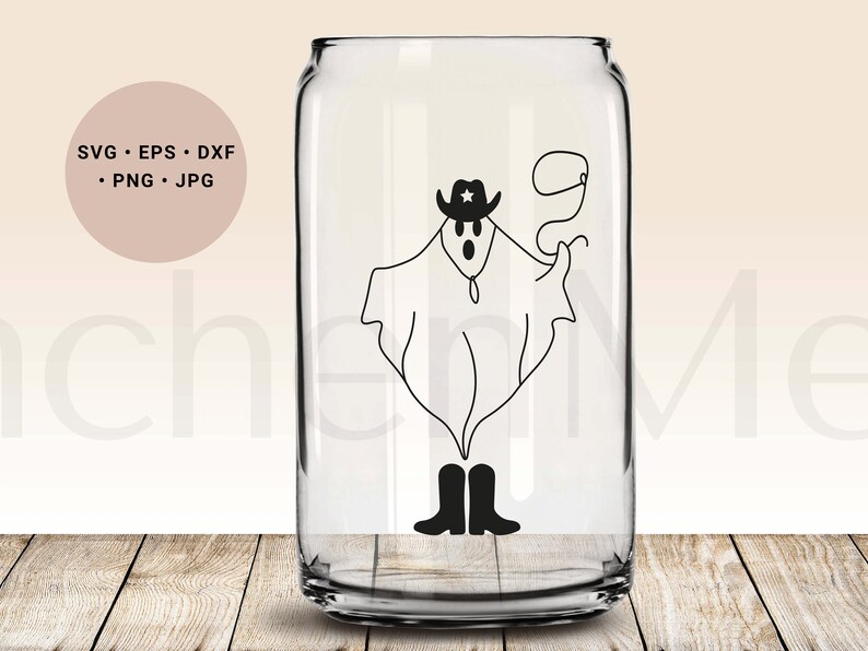 May include: A clear glass can with a black and white line drawing of a ghost wearing a cowboy hat and boots. The ghost is holding a lasso. The text "SVG - EPS - DXF - PNG - JPG" is in the upper left corner of the image.