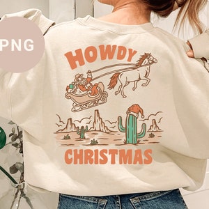 Howdy Christmas Png, Cowboy Santa Png, Retro Christmas Png, Cowgirl Christmas Shirt Png, Desert Png, Howdy Png, Western Png, Rodeo Png,