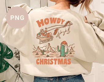 Howdy Christmas Png, Cowboy Santa Png, Retro Christmas Png, Cowgirl Christmas Shirt Png, Desert Png, Howdy Png, Western Png, Rodeo Png,