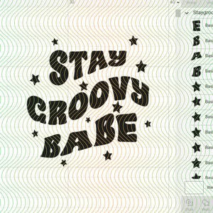 May include: Black and gold graphic design with the text "Stay Groovy Babe" in a retro font. The design is surrounded by stars.