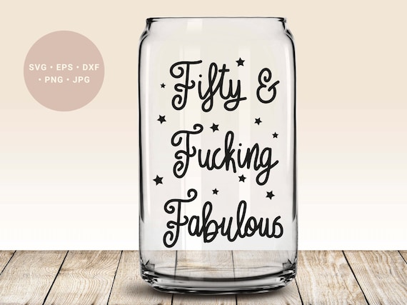Hello Fifty Svg, 50th Birthday Gift, Fifty and Fucking Fabulous, Funny 50th Birthday Gift Svg, Birthday Gift for Her Svg, Wine Glass Svg,