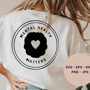 Mental Health Matters Svg,Self Care Svg, Good Vibes Only Svg, Self Care Art, Positive Shirt Svg, Inspirational Quote Svg, Positive Vibes Svg