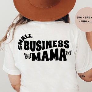 Small Business Mama Svg, Small Business Mom Svg, Local Business Svg, Small Shop Mama Svg, Butterfly Svg, Entrepreneur Svg, Boss Babe Svg,