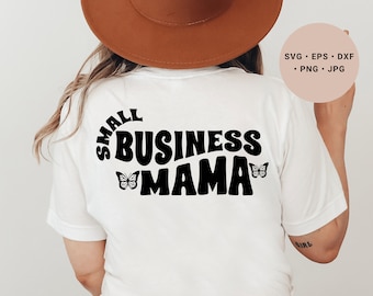 Small Business Mama Svg, Small Business Mom Svg, Local Business Svg, Small Shop Mama Svg, Butterfly Svg, Entrepreneur Svg, Boss Babe Svg,