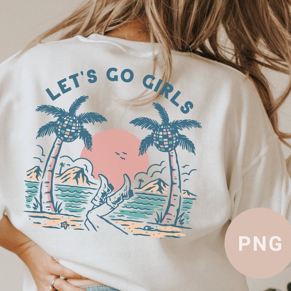 Lets Go Girls, Beach Bachelorette Png, Disco Bachelorette Png, Nashville Bachelorette, Space Cowgirl Png, Western Png, Cowgirl Png, Cricut