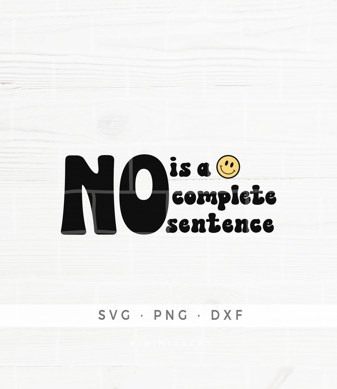 No is a Complete Sentence SVG, Setting Boundaries, Healthy Self Love