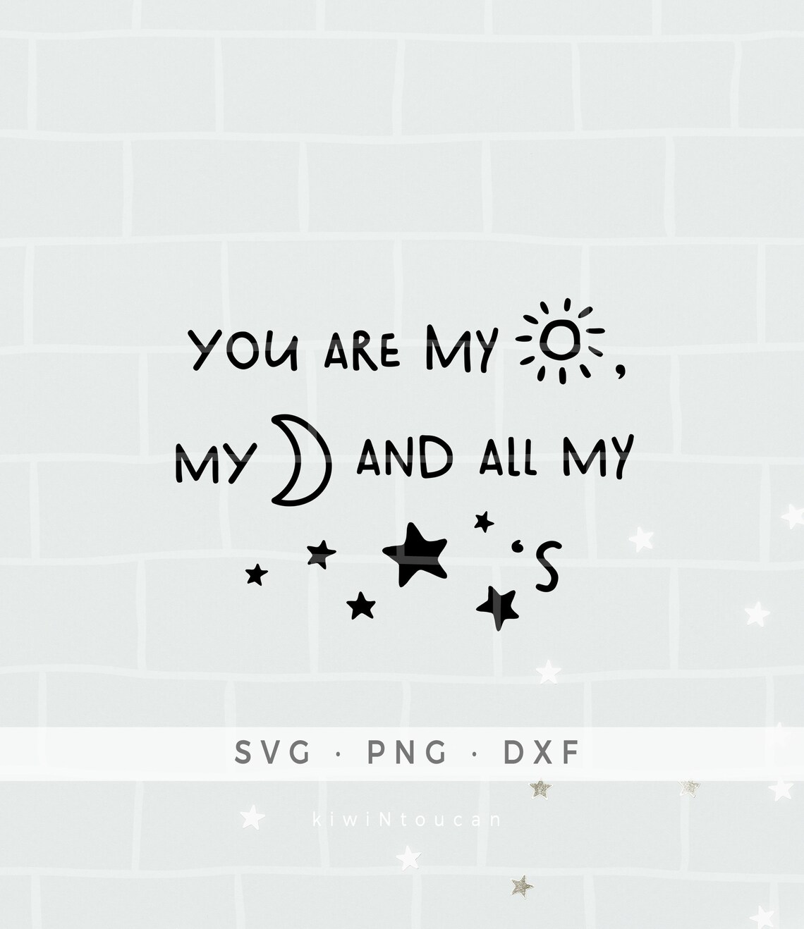 You Are My Sun My Moon and All My Stars SVG Baby Clothing Etsy