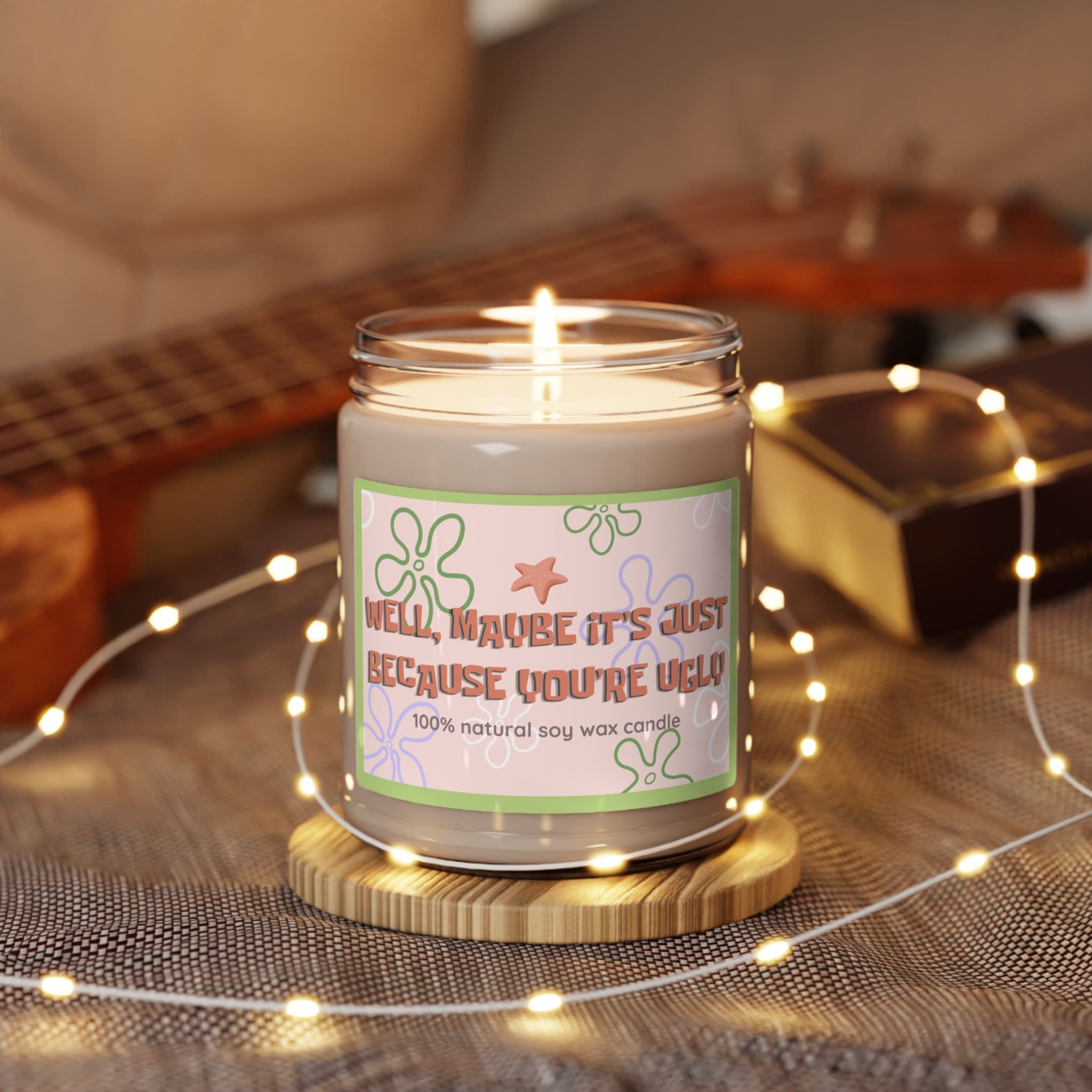 Funny 9 oz Soy Candle | Sponge Candle | Unique Gift for Friends | 100% Soy Blend | "Maybe Its Because You're Ugly" Candle