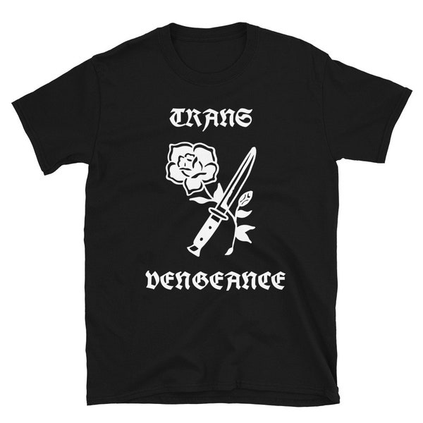 TRANS VENGEANCE Short-Sleeve Unisex T-Shirt