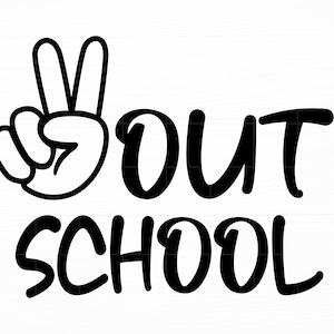 Peace Out School SVG Teacher Svg Student Svg Last Day of School Svg Out School Cut files Peace Out School Png Digital Download