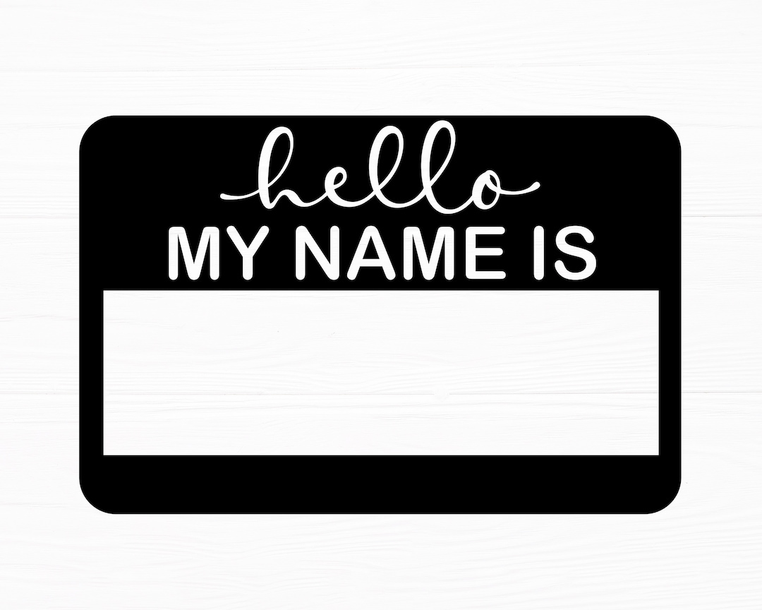 Hello My Name is Svg Hello Svg Name Tag Svg Baby Svg Newborn Svg Name ...