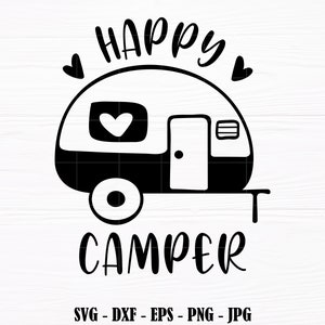 May include: Black and white illustration of a camper van with the text "Happy Camper" above it and hearts on either side of the text. The text "SVG - DXF - EPS - PNG - JPG" is below the camper van.