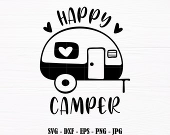 Happy Camper SVG Camping SVG Camper SVG Cricut Silhoutte Cut Files Digital Download