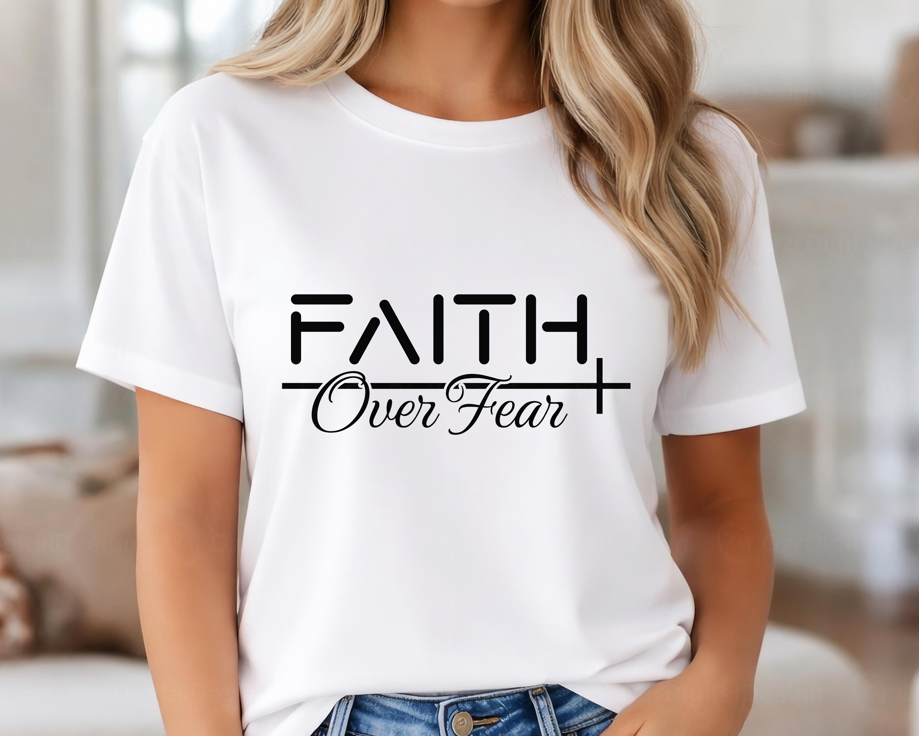 Faith Over Fear SVG Christian Faith Cross Shirt Design Religious Quote ...