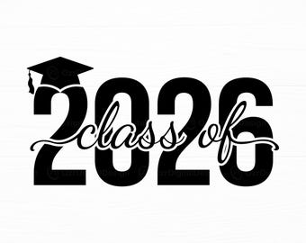 Class Of 2026 Svg Graduation Cap Svg Senior 2026 Svg Cut File Graduation Shirt Svg Graduation Cricut Svg Png Digital Download