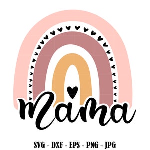 Rainbow Mama SVG Mama Svg Design Rainbow Svg Mother's Day Svg Mama Rainbow Svg Png Eps Dxf Jpeg Files for Cricut Silhouette Digital Download