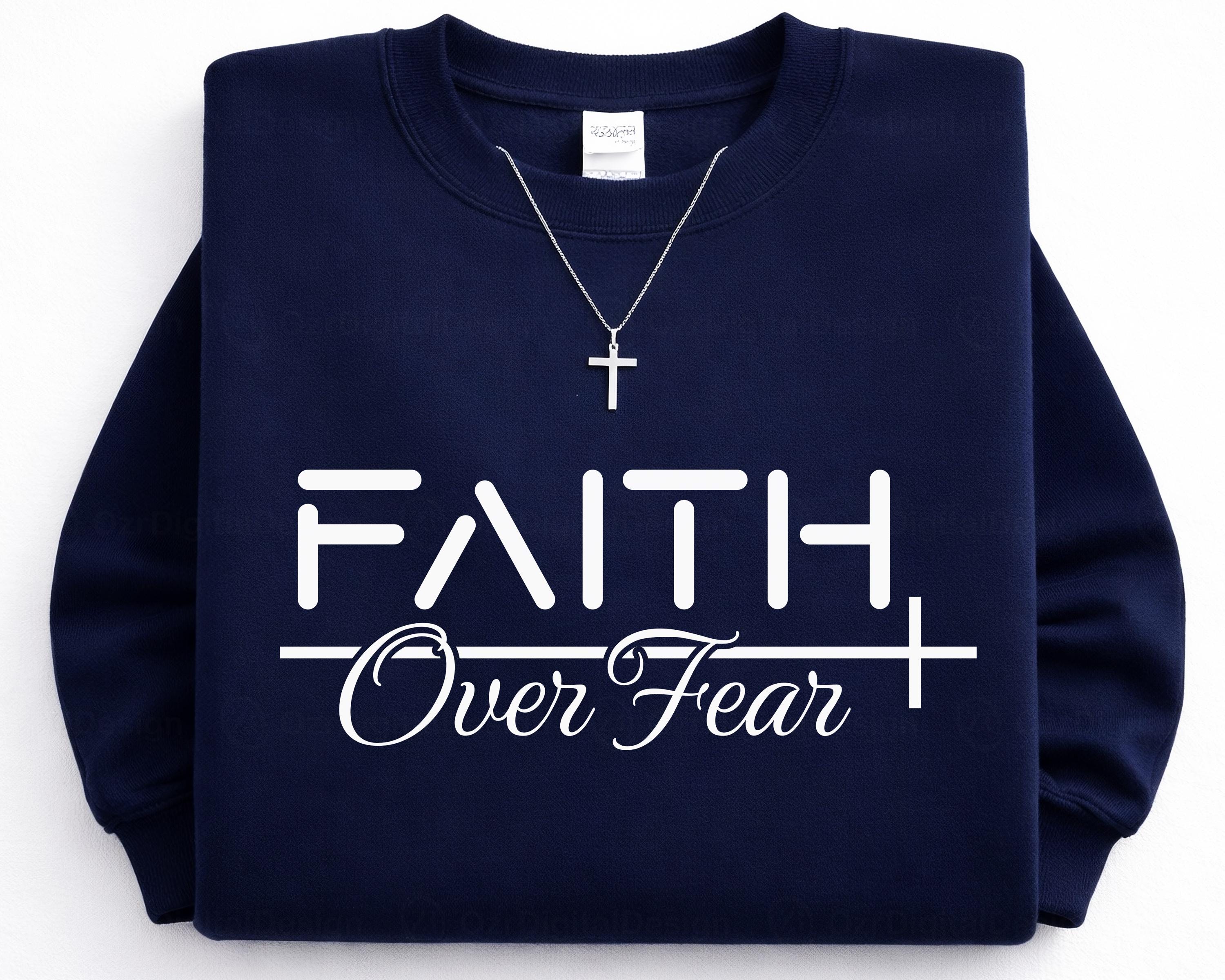 Faith Over Fear SVG Christian Faith Cross Shirt Design Religious Quote ...