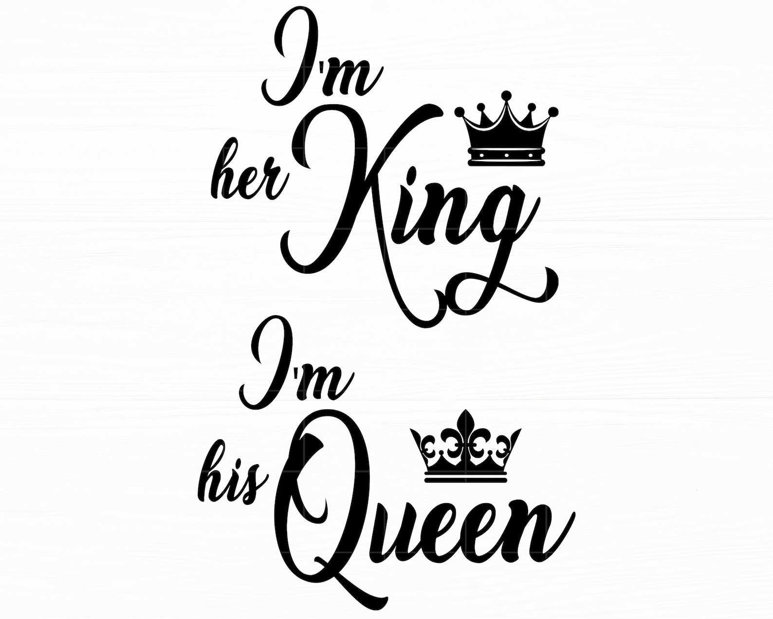 I'm Her King I'm His Queen Svg King and Queen Svg Etsy