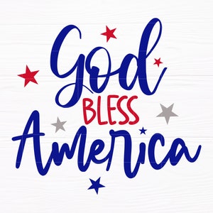 God Bless America SVG 4th Of July Svg Patriotic America Svg Fourth of July Svg File for Cricut Independence Day Shirt Digital Download