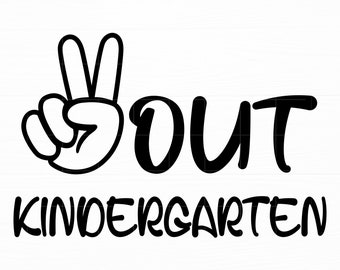 Peace Out Kindergarten Svg Last Day of School Svg Kindergarten Svg Png Files for Cricut Peace Out Svg Graduation Svg