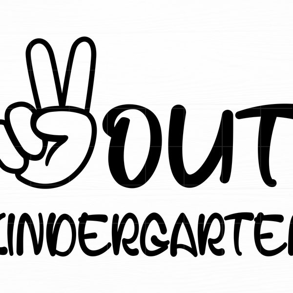 Peace Out Kindergarten Svg Last Day of School Svg Kindergarten Svg Png Files for Cricut Peace Out Svg Instant Download