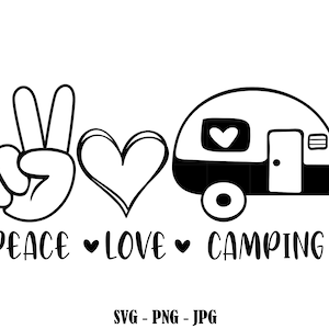 Peace Love Camper SVG Camping Svg Peace Love Camper Png Svg Fichiers pour Cricut Silhouette Peace Love Svg Fichiers Téléchargement instantané