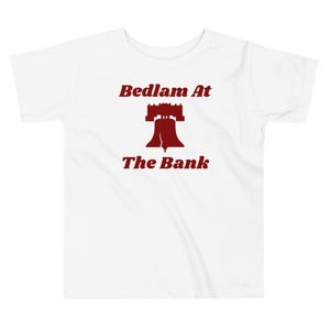 Bedlam At The Bank - Phillies Toddler Tee Philadelphia Baseball Toddler Tee Fan Gift