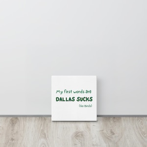 Dallas Sucks - Eagles Baby Canvas Philadelphia Football Fan Nursery Gift