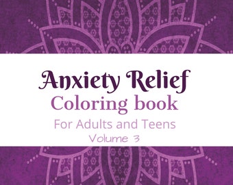 Teen & Adult Anxiety Relief Coloring Book - 50 Printable Pages | Instant Download | Perfect for Relaxation  and Mindfulness