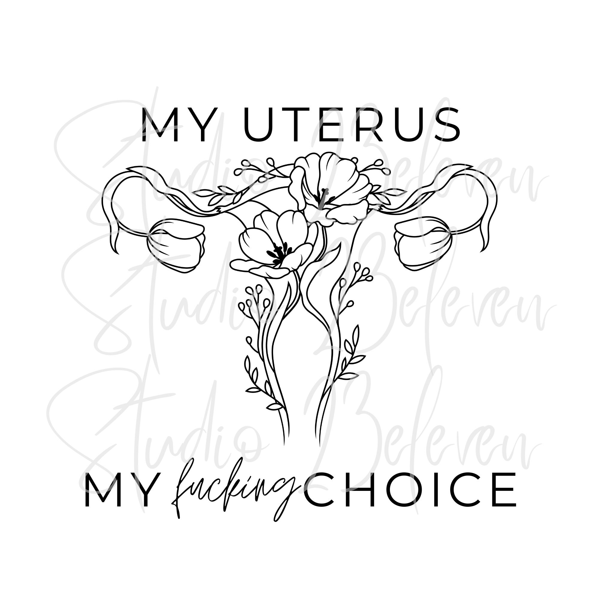 My Uterus My Fucking Choice PNG. SVG Digital Download