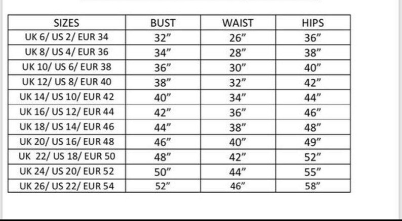 May include: A size chart showing UK, US, and European sizes for bust, waist, and hips. The measurements are in inches.
