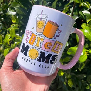 Tired Moms Coffee Club Mug, Mugs For Mom, Coffee Mug, 15oz Coffee Cup, Gifts For Mom, Retro Mom Mug, Cute Coffee Mugs,