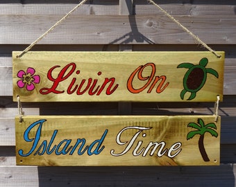 Living on Island Time  Outdoor Hanging Wooden House/Garden Sign
