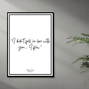 Ugly Love Book Quote | Colleen Hoover | Book Quote Print | Bookish Print | Wall Art | BookTok | CoHo Fan | BookTube | It Ends With Us
