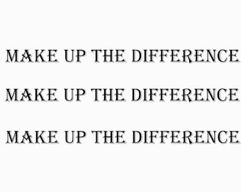 Make up the difference （holder)
