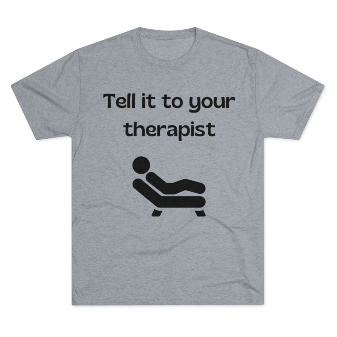 Tell It to your Therapist T-Shirt | Etsy