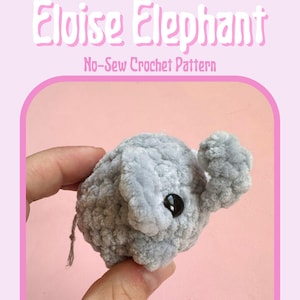 May include: A gray crocheted elephant toy with black eyes. The toy is being held in a hand. The image has the text "Eloise Elephant No-Sew Crochet Pattern" and "Knot Jaded Co."