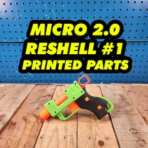 Type 1 - Micro 2.0 Reshell GenCoMegawerks XShot Printed Parts