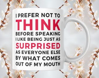 I Prefer Not To Think funny quote coffee lover mug | Hilarious gift mug | Amusing gift mug | Funny Mom Mama gift | Cool Dad Daddy Papa gift