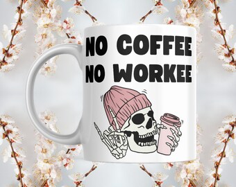 No Coffee No Workee funny coffee lover mug | Classic coffee addict gift | Workplace humor mug | Hilarious cartoon mug | Funny coffee meme