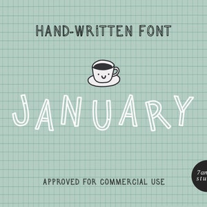 May include: Hand-written font design with the word "JANUARY" in white outlined letters on a light green grid background. A small black and white cartoon coffee cup with a smiley face is above the word. The text "HAND-WRITTEN FONT" is at the top of the image. The text "APPROVED FOR COMMERCIAL USE" is at the bottom of the image. The text "7am studio" is in a black circle at the bottom right corner of the image.