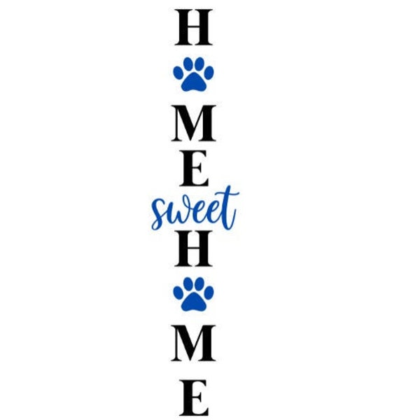 Paw Print Vertical Home Sweet Home Sign SVG